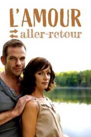 L’Amour aller-retour – 2009 – Online In Netflix