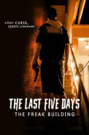 The Last Five Days: The Freak Building – 2024 – Online In Netflix