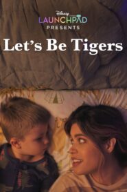 Seamos tigres – 2021 – Online In Netflix
