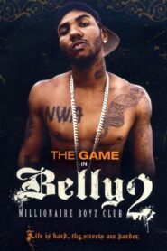 Belly 2: Millionaire Boyz Club – 2008 – Online In Netflix