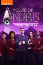 House of Anubis: The Touchstone of Ra – 2013 – Online In Netflix
