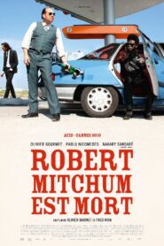 Robert Mitchum Est Mort – 2011 – Online In Netflix