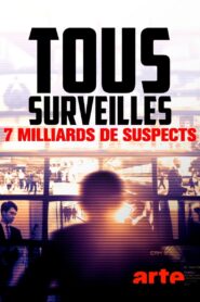 Tous surveillés : 7 milliards de suspects – 2020 – Online In Netflix