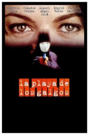 La playa de los galgos – 2002 – Online In Netflix