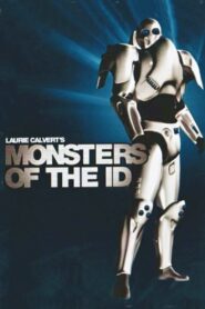 Monsters of the Id – 2007 – Online In Netflix