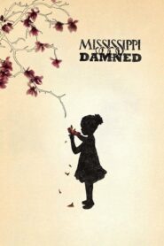 Mississippi Damned – 2009 – Online In Netflix