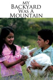 My Backyard Was A Mountain – 2005 – Online In Netflix