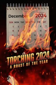 Torching 2024: A Roast of the Year – 2024 – Online In Netflix