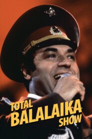 Total Balalaika Show – 1994 – Online In Netflix