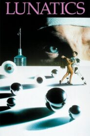 Lunatics: A Love Story – 1991 – Online In Netflix