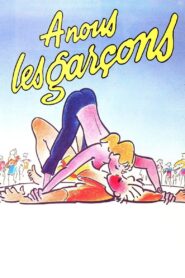 A nous les Garçons – 1985 – Online In Netflix