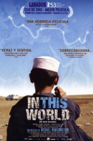 In This World – 2003 – Online In Netflix