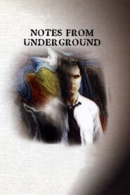 Notes from Underground – 1995 – Online In Netflix