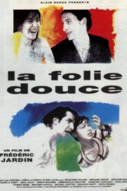 La folie douce – 1994 – Online In Netflix