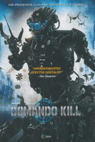 Comando Kill – 2016 – Online In Netflix