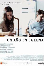 Un año en la luna – 2004 – Online In Netflix