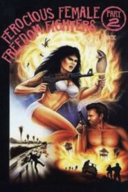 Ferocious Female Freedom Fighters, Part 2 – 1982 – Online In Netflix