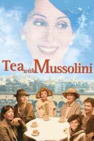 Tea with Mussolini – 1999 – Online In Netflix