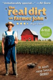 The Real Dirt on Farmer John – 2006 – Online In Netflix