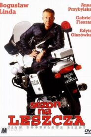 Sezon na leszcza – 2000 – Online In Netflix