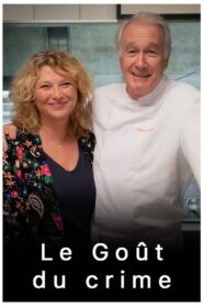 Le Goût du crime – 2023 – Online In Netflix