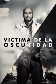 Víctima de la oscuridad – 2017 – Online In Netflix