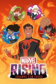 Marvel Rising: Jugando Con Fuego – 2019 – Online In Netflix