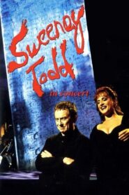 Sweeney Todd: The Demon Barber of Fleet Street in Concert – 2001 – Online In Netflix