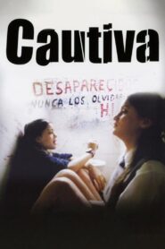 Cautiva – 2004 – Online In Netflix