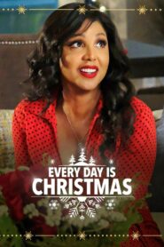 Every Day Is Christmas – 2018 – Online In Netflix