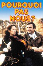 Pourquoi pas nous ? – 1981 – Online In Netflix