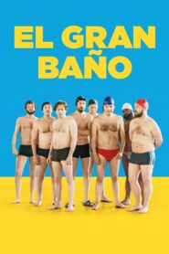 El gran baño – 2018 – Online In Netflix