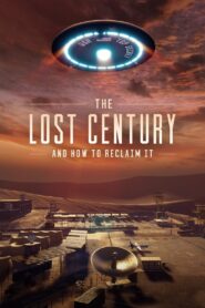 The Lost Century: And How to Reclaim It – 2023 – Online In Netflix