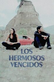 Los hermosos vencidos – 2021 – Online In Netflix
