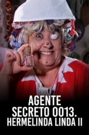 Agente 0013: Hermelinda linda II – 1986 – Online In Netflix