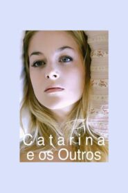 Catarina y los demás – 2011 – Online In Netflix