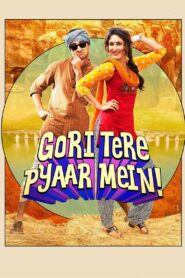 Gori Tere Pyaar Mein – 2013 – Online In Netflix