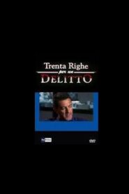 Trenta Righe per un Delitto: Il Serial Killer dei Metronotte – 1998 – Online In Netflix