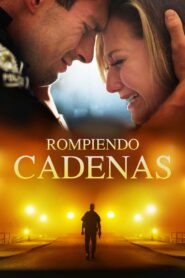 Rompiendo cadenas – 2021 – Online In Netflix