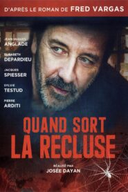 Quand sort la recluse – 2019 – Online In Netflix