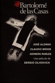 Fray Bartolomé de las Casas – 1993 – Online In Netflix