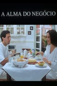 A Alma do Negócio – 1996 – Online In Netflix