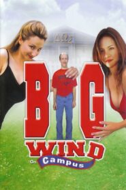 Big Wind on Campus – 2000 – Online In Netflix