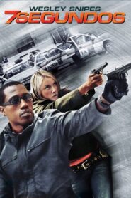 7 segundos – 2005 – Online In Netflix