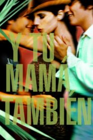 Y tu mamá también – 2001 – Online In Netflix