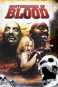 Brotherhood of Blood – 2007 – Online In Netflix