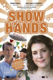 Show of Hands – 2008 – Online In Netflix