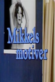 Mikkels motiver – 1985 – Online In Netflix