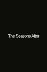 The Seasons Alter – 2002 – Online In Netflix