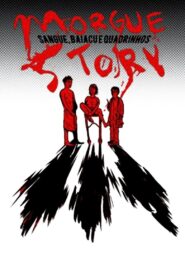 Morgue Story: Sangue, Baiacu e Quadrinhos – 2009 – Online In Netflix